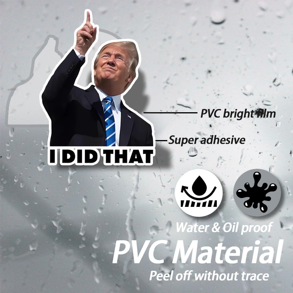 I Did That Trump Stickers, 100 Pcs Trump I Did That Stickers, 3'' Large Size Funny I Did That Stickers, Mixed 5 Different Patter